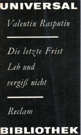 Die letzte Frist; Leb und vergiß nich