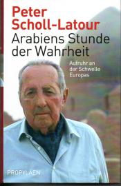 Arabiens Stunde der Wahrheit: Aufruhr an der Schwelle Europas