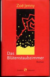 Das Blütenstaubzimmer: Roman Das Blütenstaubzimmer: Roman