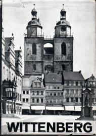 Die Lutherstadt Wittenberg und Torgau. 