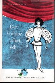 Der Vorhang öffnet sich - Eine Erzählung über Albert Lortzing.
