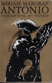 Antonio: oder Karneval mit Soutane : Biographischer Roman Antonio: oder Karneval mit Soutane : Biographischer Roman