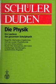Die Physik: Ein Lexikon der gesamten Schulphysik: Ein Lexikon zum Physikunterricht