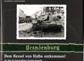 Dem Kessel von Halbe entkommen: Der Weg des Panzeroffiziers Joachim Senholdt