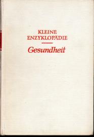 Kleine Enzyklopädie Gesundheit - Mit 300 Strichzeichnungen Kleine Enzyklopädie Gesundheit - Mit 300 Strichzeichnungen