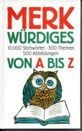 Merkwürdiges von A bis Z. Ein kluges Taschenbuch für jedermann