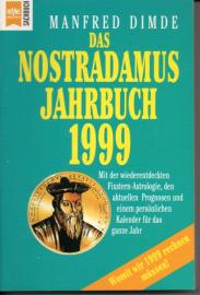 Das Nostradamus-Jahrbuch 1999: Mit der wiederentdeckten Fixstern-Astrologie, den aktuellen Prognosen und einem persönlichen Kalender