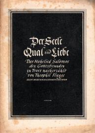 Der Seele Qual und Liebe. Das Hohelied Salomos des Gottesfreunden zu Trost nacherzählt