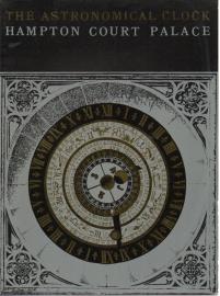 The Astronomical Clock - Hampton Court Palace.