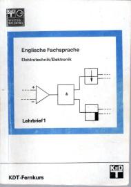 KDT-Fernkurs Englische Fachsprache Elektrotechnik/Elektronik/Mikroelektronik Lehrbrief 1