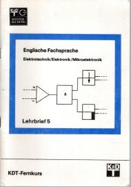 KDT-Fernkurs Englische Fachsprache Elektrotechnik/Elektronik/Mikroelektronik Lehrbrief 5
