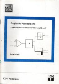 KDT-Fernkurs Englische Fachsprache Elektrotechnik/Elektronik/Mikroelektronik Lehrbrief 1