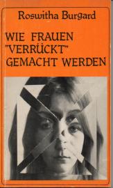 Wie Frauen verrückt gemacht werden 