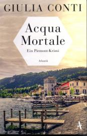 Acqua Mortale: Ein Piemont-Krimi
