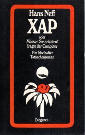 XAP oder Müssen Sie arbeiten? fragte der Computer. Ein fabelhafter Tatsachenroman.