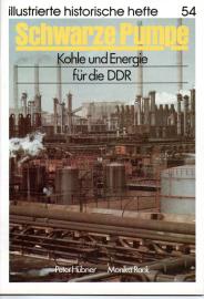 Schwarze Pumpe. Kohle und Energie für die DDR