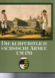 Die kurfürstlich-sächsische Armee um 1791. 