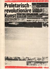 Entwicklungsprobleme der proletarisch-revolutionären Kunst von 1917 bis zu den 30er Jahren