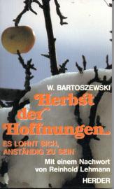 Herbst der Hoffnungen. Es lohnt sich, anständig zu sein