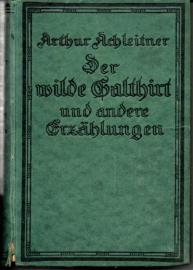 Der wilde Galthirt / Hellauf Tirolerisch! Fünf Tiroler Geschichten Der wilde Galthirt / Hellauf Tirolerisch! Fünf Tiroler Geschichten