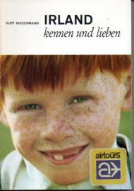 Irland kennen und lieben : Urlaubsvorschläge für d. grüne Insel.