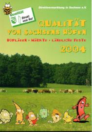 Qualität von Sachsens Höfen 2004 Qualität von Sachsens Höfen 2004