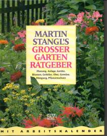 Martin Stangl's großer Gartenratgeber