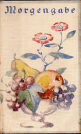 Morgengabe Eine Auslese aus den Werken und der Zeitschrift der Deutschen Buch-Gemeinschaft Morgengabe Eine Auslese aus den Werken und der Zeitschrift der Deutschen Buch-Gemeinschaft