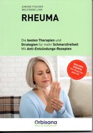 Rheuma - Schmerzfrei & beweglich: Effektive Therapien, Bewegungsprogramme und Anti-Entzündungs-Rezepte für ein aktives Leben Rheuma - Schmerzfrei & beweglich: Effektive Therapien, Bewegungsprogramme und Anti-Entzündungs-Rezepte für ein aktives Leben
