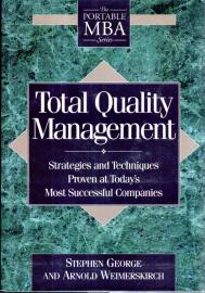 Total Quality Management: Strategies and Techniques Proven at Today's Most Successful Companies (Portable MBA S.) Total Quality Management: Strategies and Techniques Proven at Today's Most Successful Companies (Portable MBA S.)