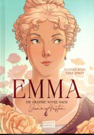Emma - Die Graphic Novel nach Jane Austen: Der Regency-Klassiker erstmals als liebevoll umgesetzte Graphic Novel - 250 Jahre Jane Austen