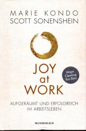 Glücklich im Job, glücklich im Leben: So bringen Sie Ordnung, Struktur und Motivation in Ihren Arbeitsalltag