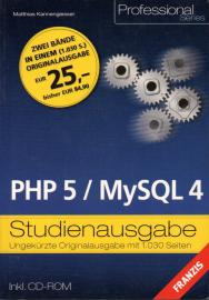 PHP 5 /MySQL 4: Studienausgabe (Professional Series) PHP 5 /MySQL 4: Studienausgabe (Professional Series)