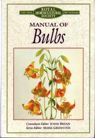 The New RHS Dictionary Manual of Bulbs