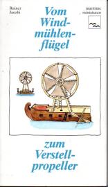 Vom Windmühlenflügel zum Verstellpropeller