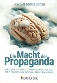 Die Macht der Propaganda: Wie Sozial- und Verhaltensforschung im Auftrag der Eliten die Demokratiesimulation organisieren