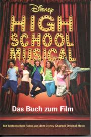 Disney: High School Musical 1: Das Buch zum Film. Mit fantastischen Fotos aus dem Disney Channel Original Movie Disney: High School Musical 1: Das Buch zum Film. Mit fantastischen Fotos aus dem Disney Channel Original Movie