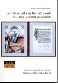 Lanz ist allzeit eine Turnfahrt wert!: Fr. L. Jahn - gehuldigt und verfälscht 