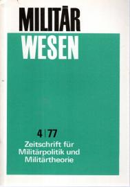 Militärwesen - Zeitschrift für Militärpolitik und Militärtheorie Heft 04/1977