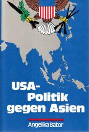 USA-Politik gegen Asien: Strategische Grundzüge nach dem zweiten Weltkrieg USA-Politik gegen Asien: Strategische Grundzüge nach dem zweiten Weltkrieg