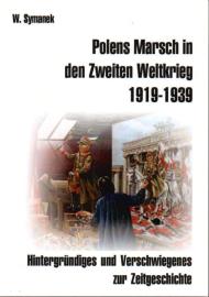 Polens Marsch in den Zweiten Weltkrieg (1. Auflage): Hintergründiges und Verschwiegenes zur Zeitgeschichte.
