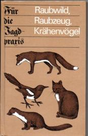 Raubwild, Raubzeug, Krähenvögel - Grundlagen der Bewirtschaftung 