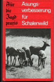 Äsungsverbesserung für Schalenwild. 